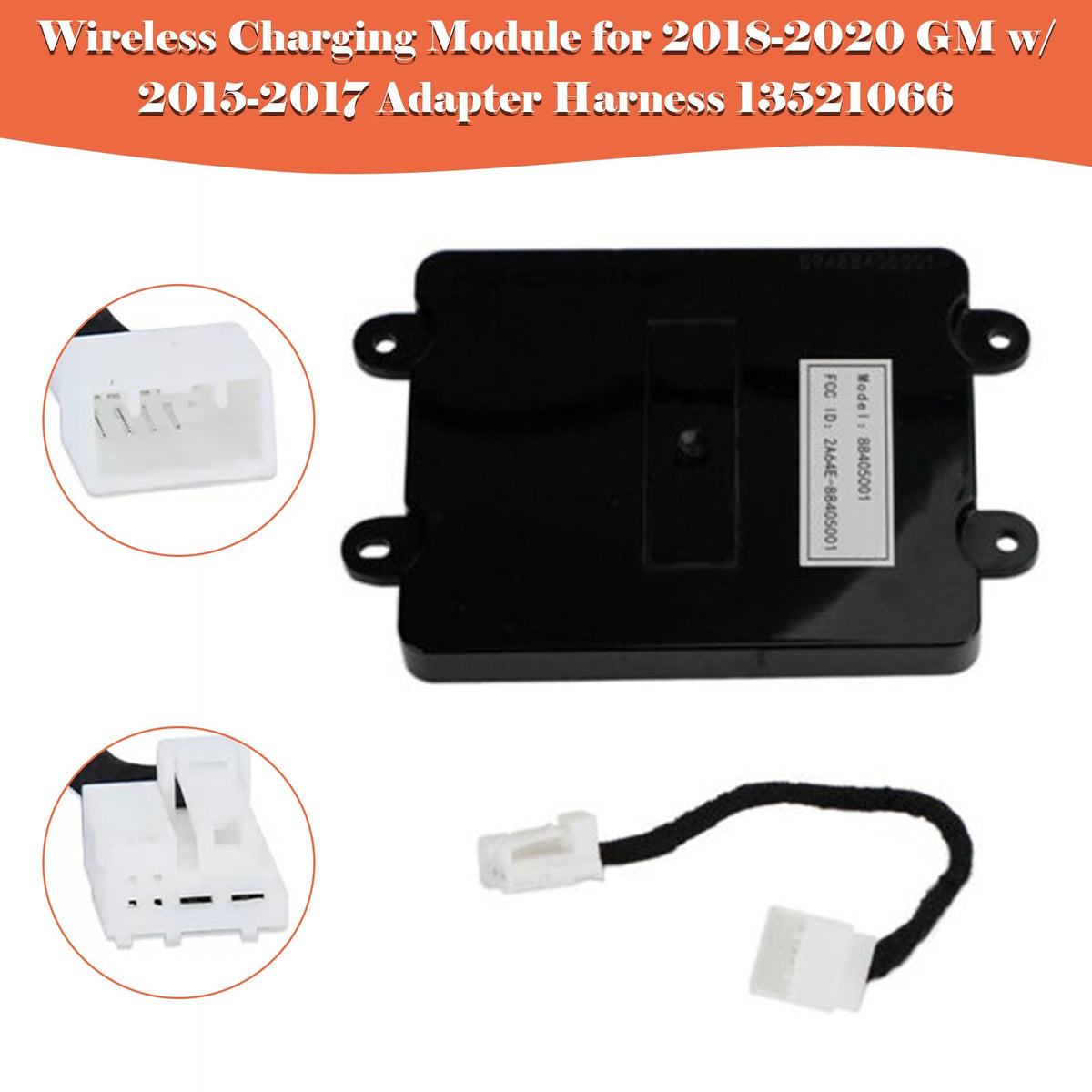 Wireless Charging Module for 2018-2020 GM w/ 2015-2017 Adapter Harness 13521066