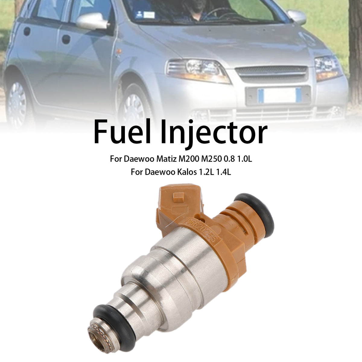 Chevrolet Fit Daewoo Matiz 0.8L 1.0L 96518620 1PCS Fuel Injector 96620255