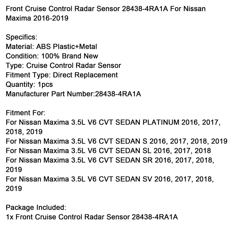 Nissan Maxima 3.5L V6 CVT SEDAN SR 2016, 2017, 2018, 2019 Front Cruise Control Radar Sensor 28438-4RA1A