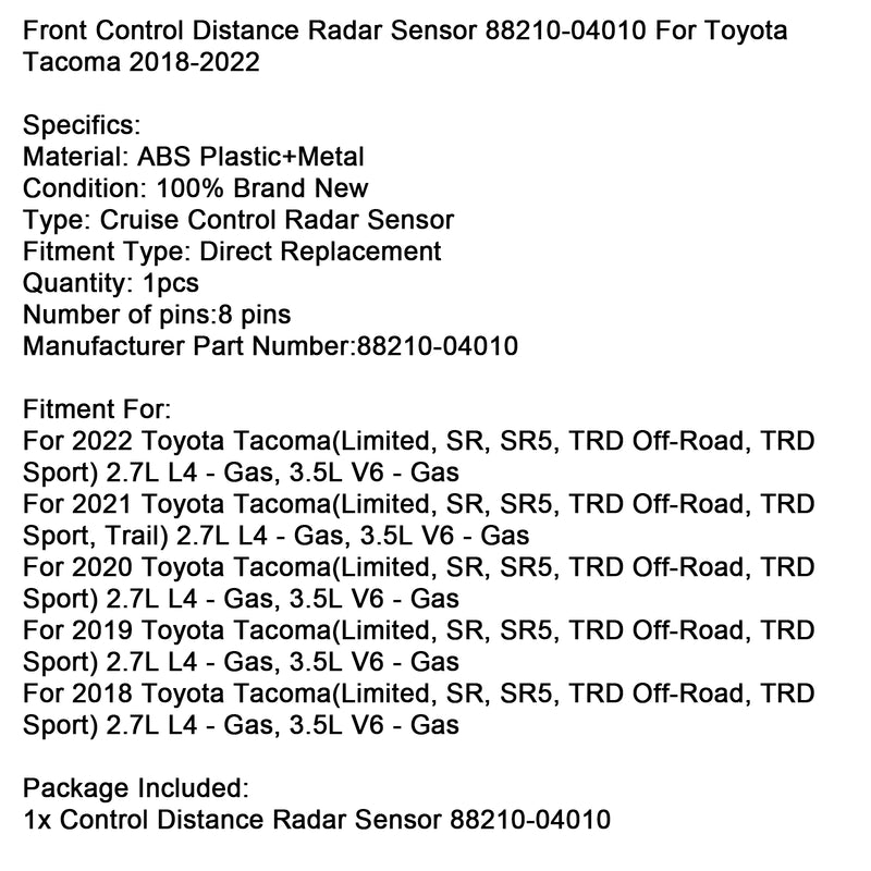2020 Toyota Tacoma Limited, SR, SR5, TRD Off-Road, TRD Sport 2.7L L4-Gas, 3.5L V6-Gas Front Control Distance Sensor Radar 88210-04010