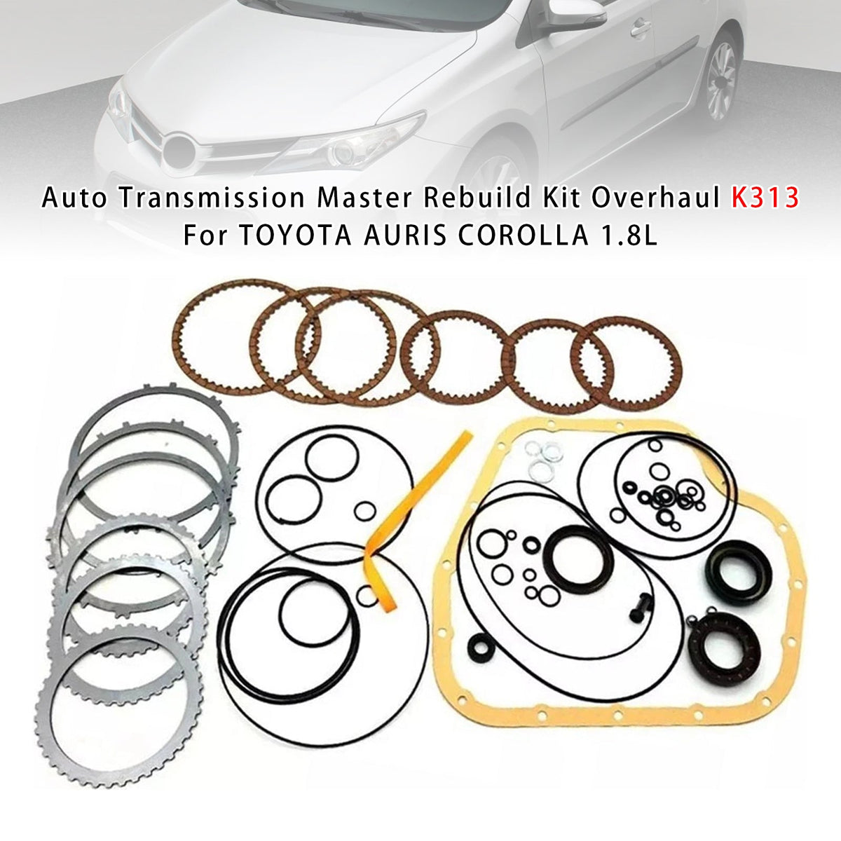 TOYOTA AURIS 1.8L 2014-2016 Auto Transmission Master Rebuild Kit Overhaul K313