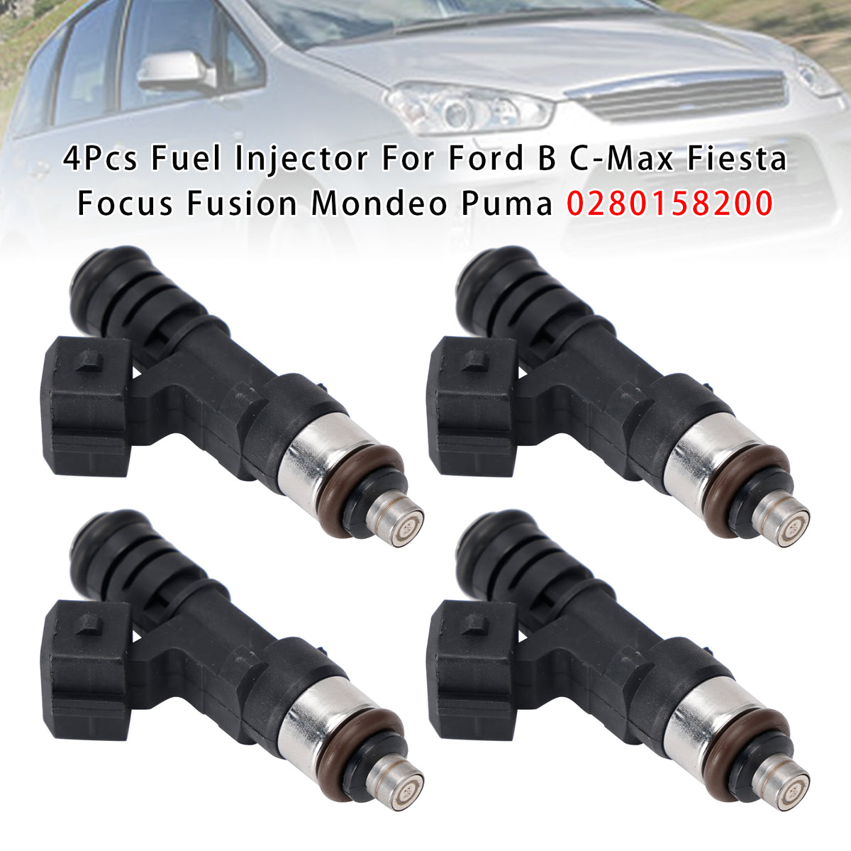 Ford B C-Max Fiesta Focus Fusion Mondeo Puma 0280158200 4PCS Fuel Injector