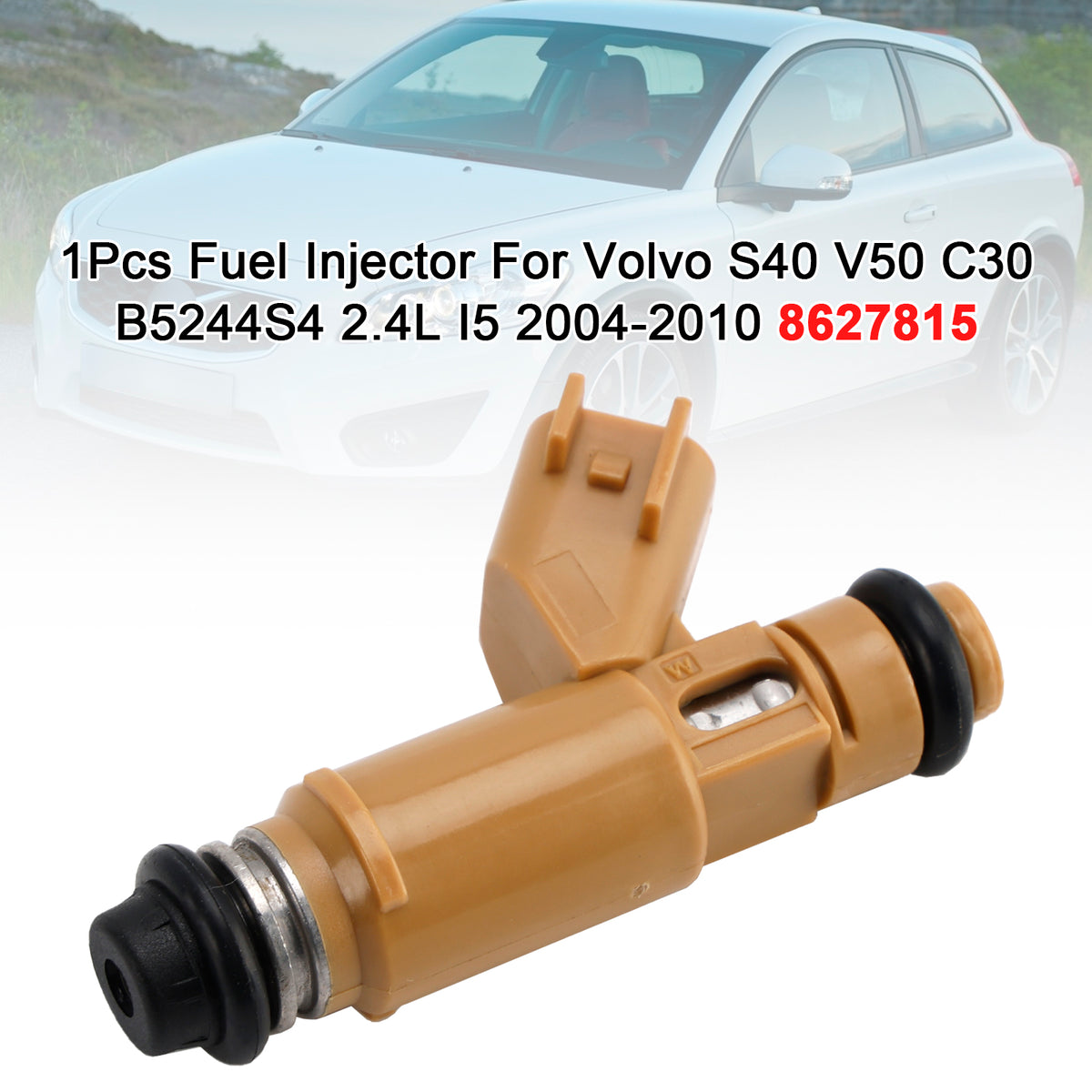 Volvo S40 V50 C30 B5244S4 2.4L I5 2004-2010 8627815 1PCS Fuel Injector