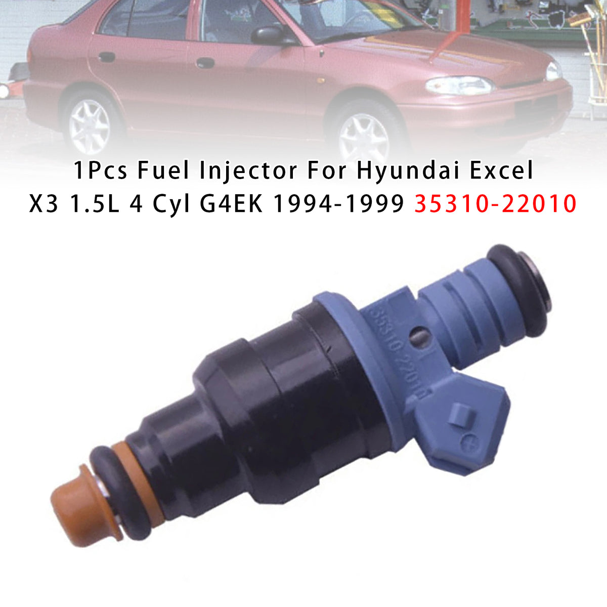 Hyundai Excel X3 1.5L 4 Cyl G4EK 1994-1999 35310-22010 1PCS Fuel Injector