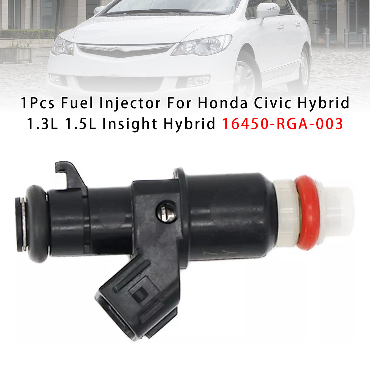 Honda Civic Hybrid 1.3L 1.5L Insight Hybrid 16450-RGA-003 1PCS Fuel Injector