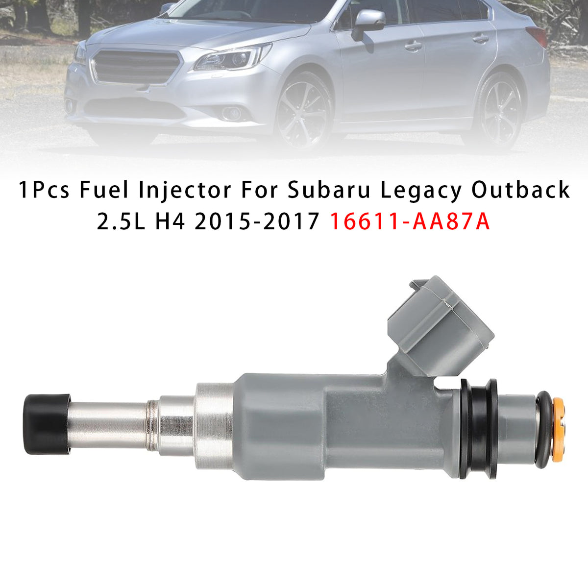Subaru Legacy Outback 2.5L H4 2015-2017 16611-AA87A 1PCS Fuel Injector