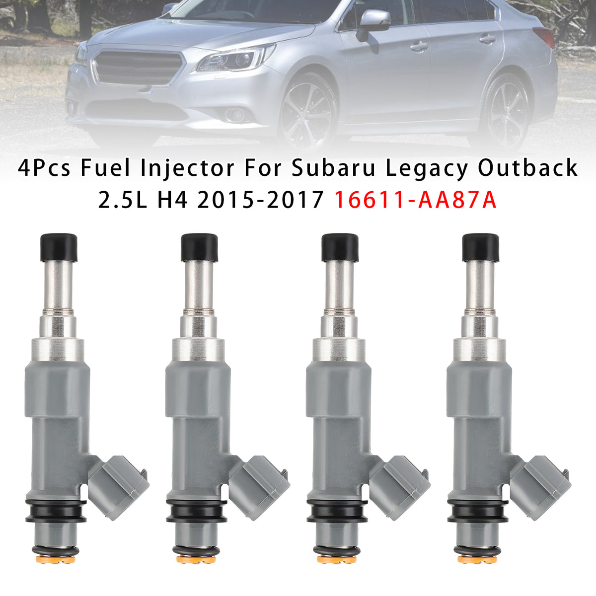 Subaru Legacy Outback 2.5L H4 2015-2017 16611-AA87A 4PCS Fuel Injector