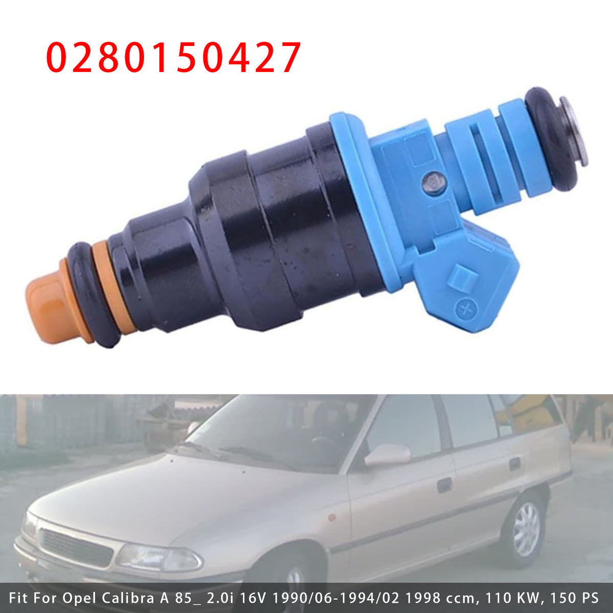 Opel Astra Cavalier Calibra 2.0L 0280150427 1PCS Fuel Injector
