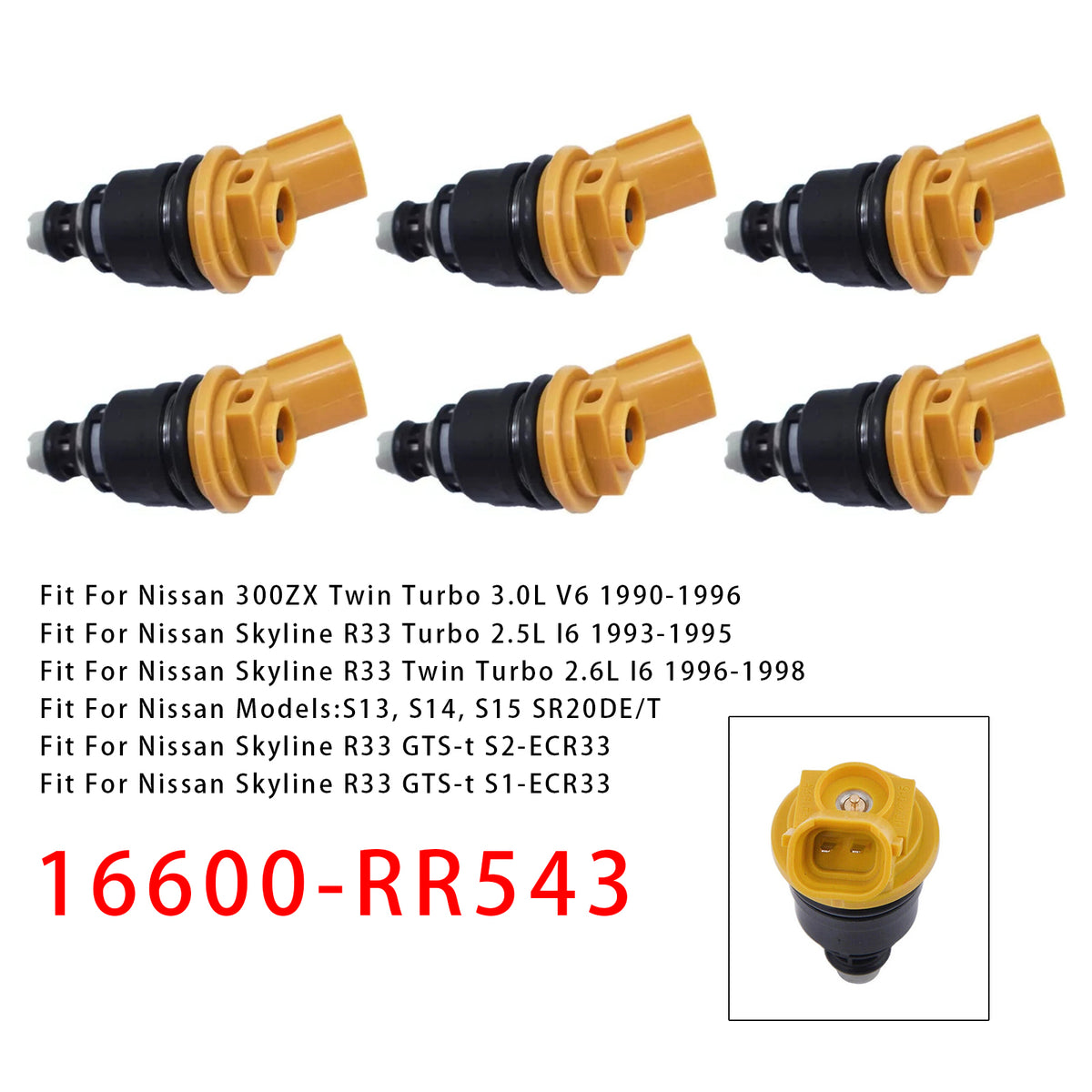 Nissan Silvia SR20DET S13 14 15 Skyline R33 16600-RR543 6PCS Fuel Injector