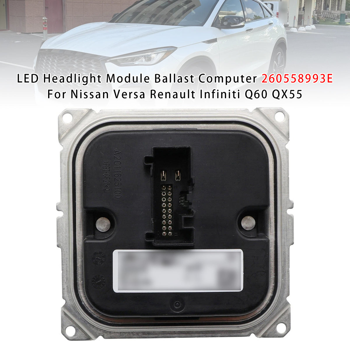 Nissan Versa Renault Infiniti Q60 QX55 Headlight Module Ballast 260558993E