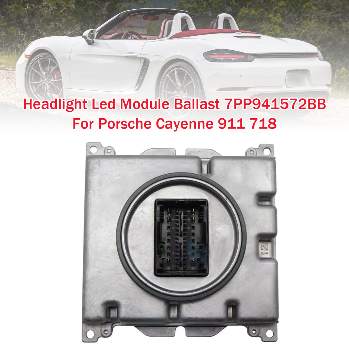 Porsche Cayenne 911 718 Headlight Led Module Ballast 7PP941572BB
