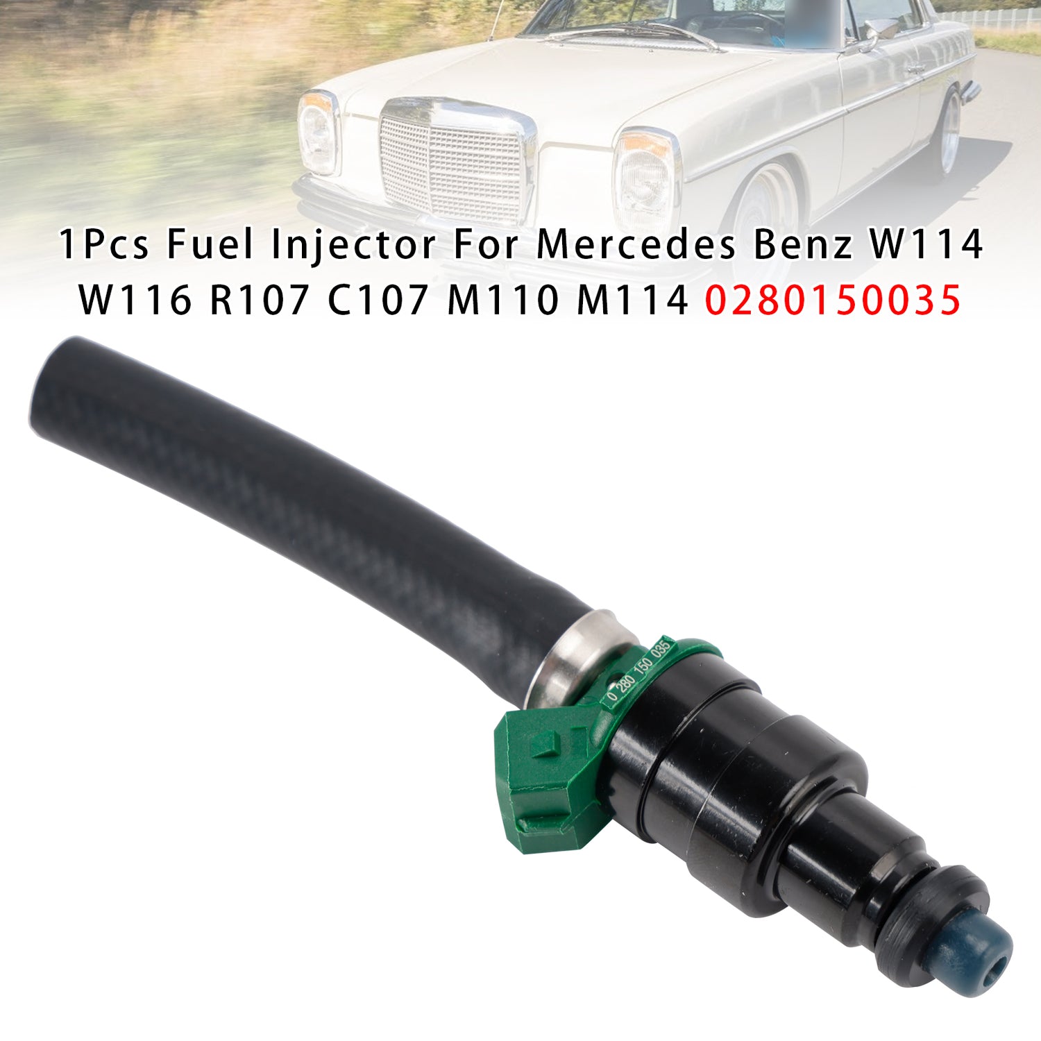 Mercedes Benz W114 W116 R107 C107 M110 M114 0280150035 1PCS Fuel Injector