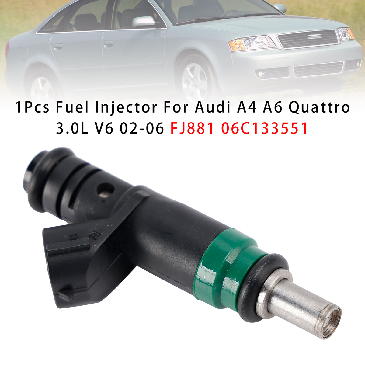 Audi A4 A6 Quattro 3.0L V6 2002-2006 FJ881 06C133551 1PCS Fuel Injector