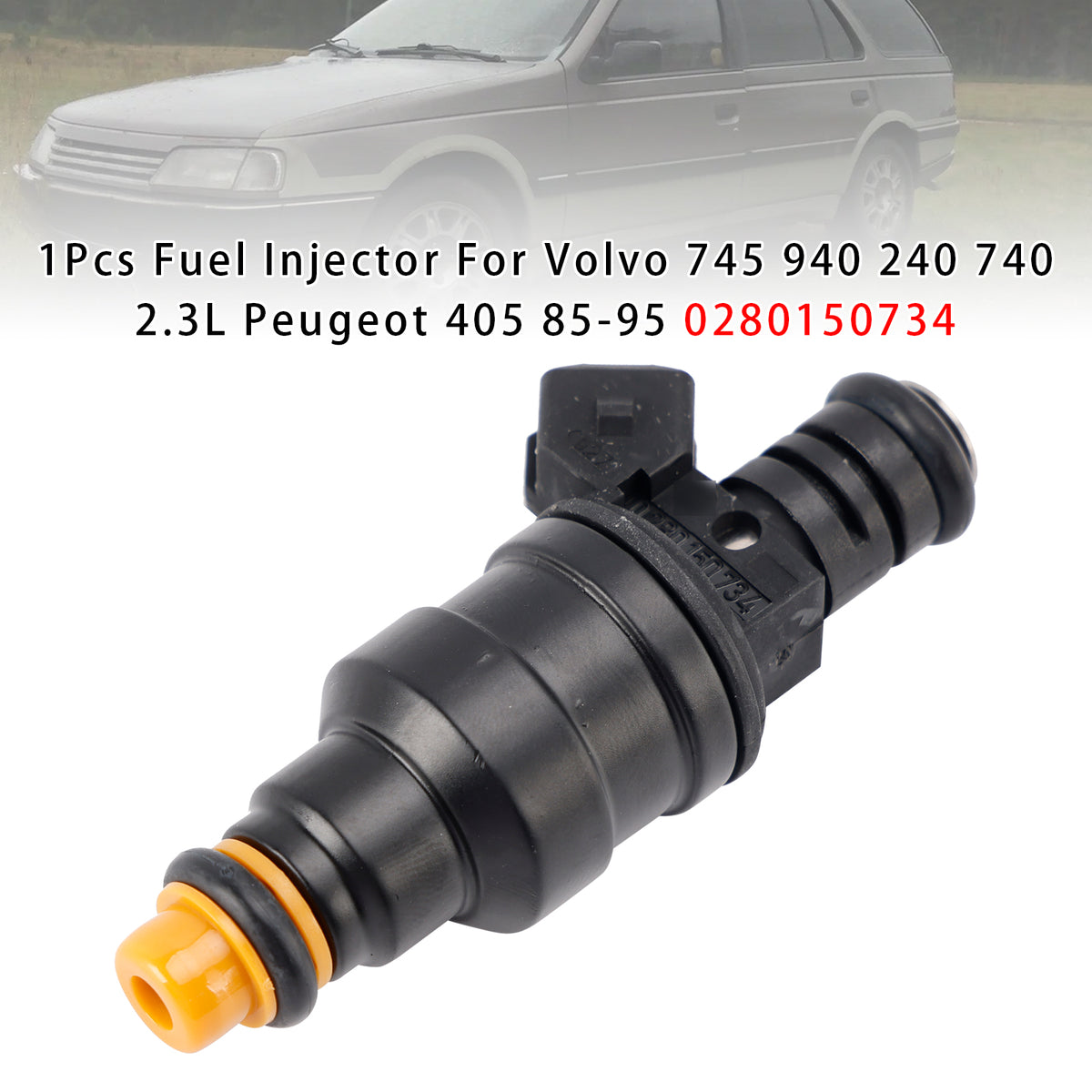 Volvo 745 940 240 740 2.3L Peugeot 405 1985-1995 0280150734 1PCS Fuel Injector
