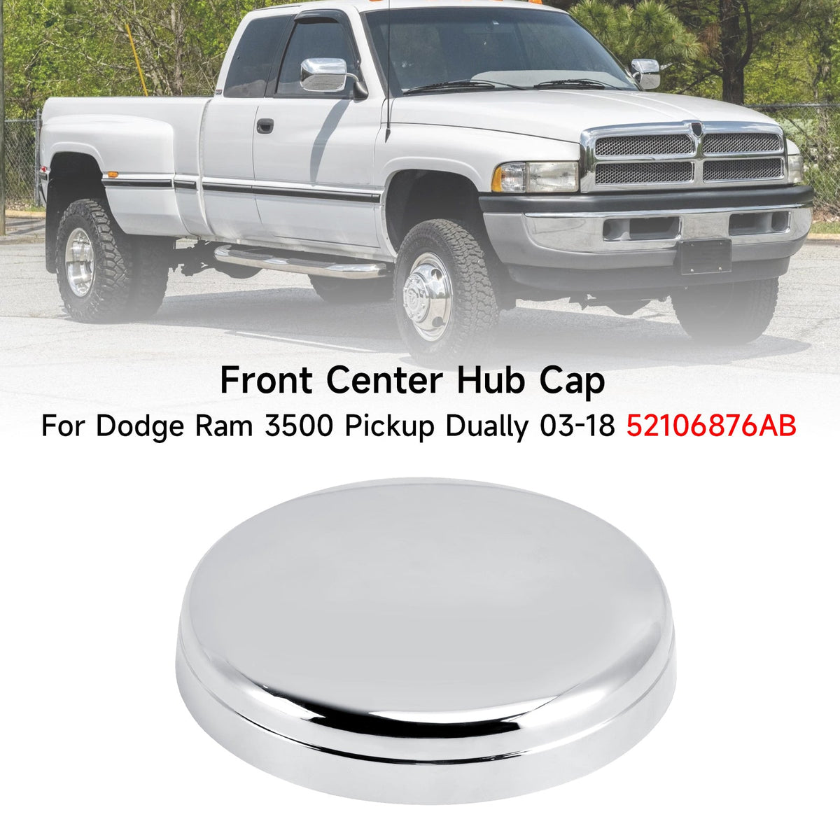 Dodge Ram 3500 Pickup Dually 2003-2018 52106876AB Front Center Hub Cap
