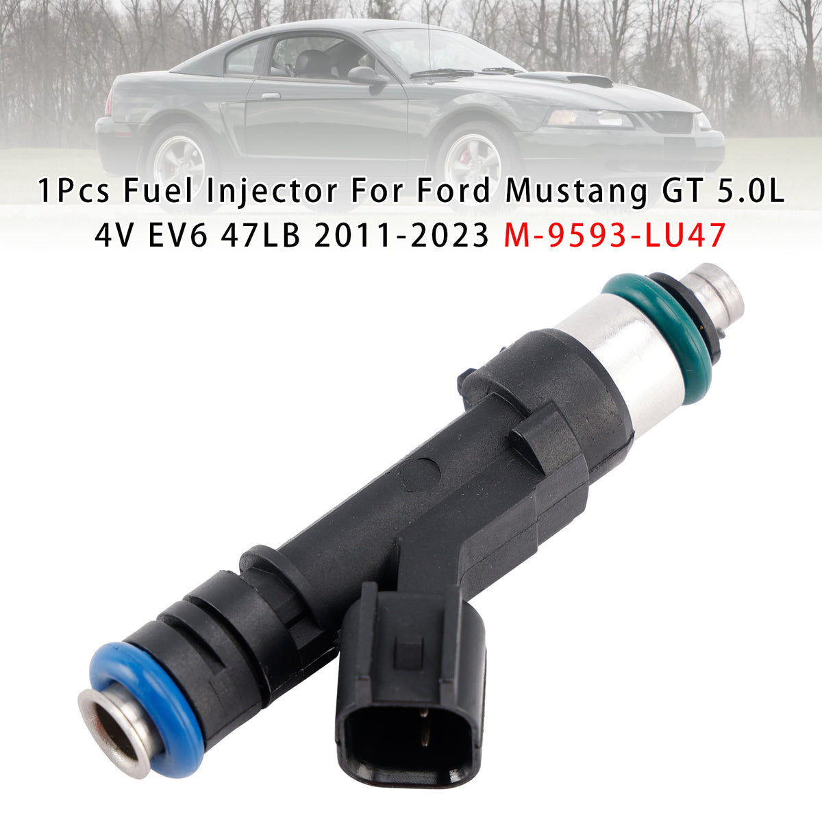 Ford Mustang GT 5.0L 4.6L 4V EV6 1999-2023 M-9593-LU47 1PCS Fuel Injector