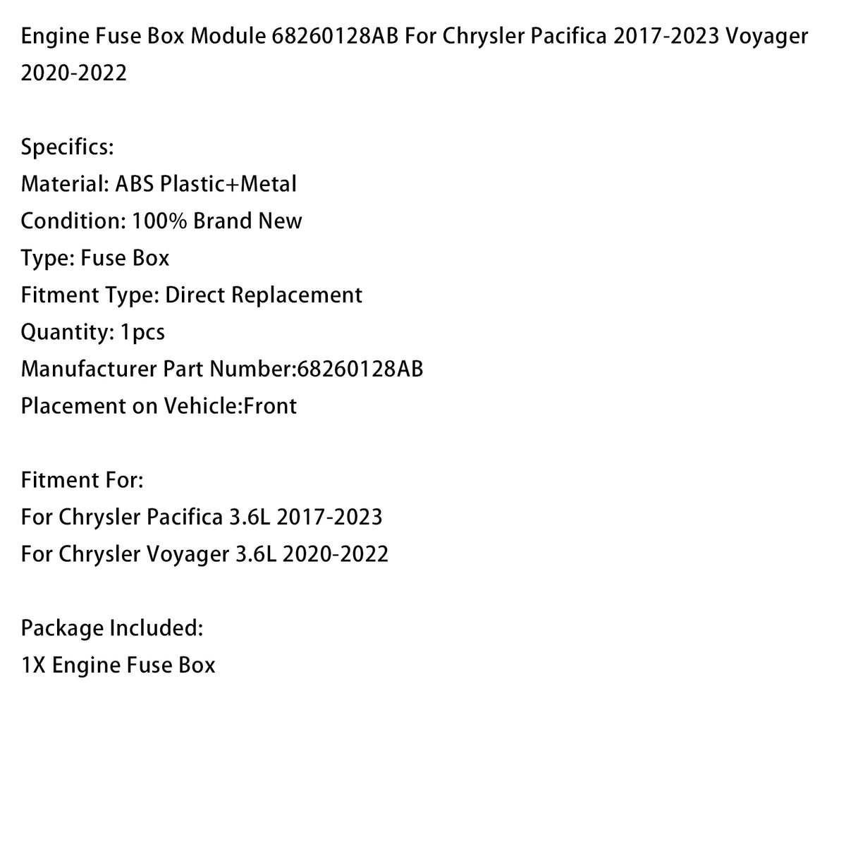 Chrysler Pacifica 3.6L 2017-2023 Engine Fuse Box Module 68260128AB