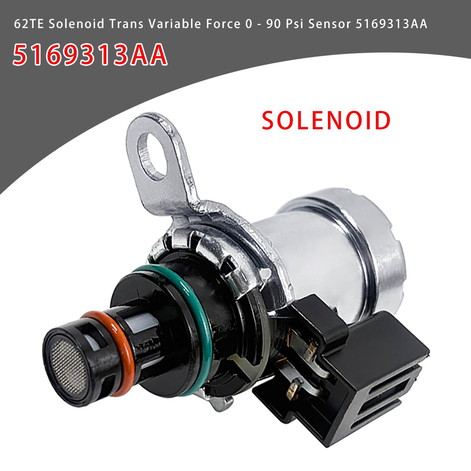 62TE Solenoid Trans Variable Force 0 - 90 Psi Sensor 5169313AA