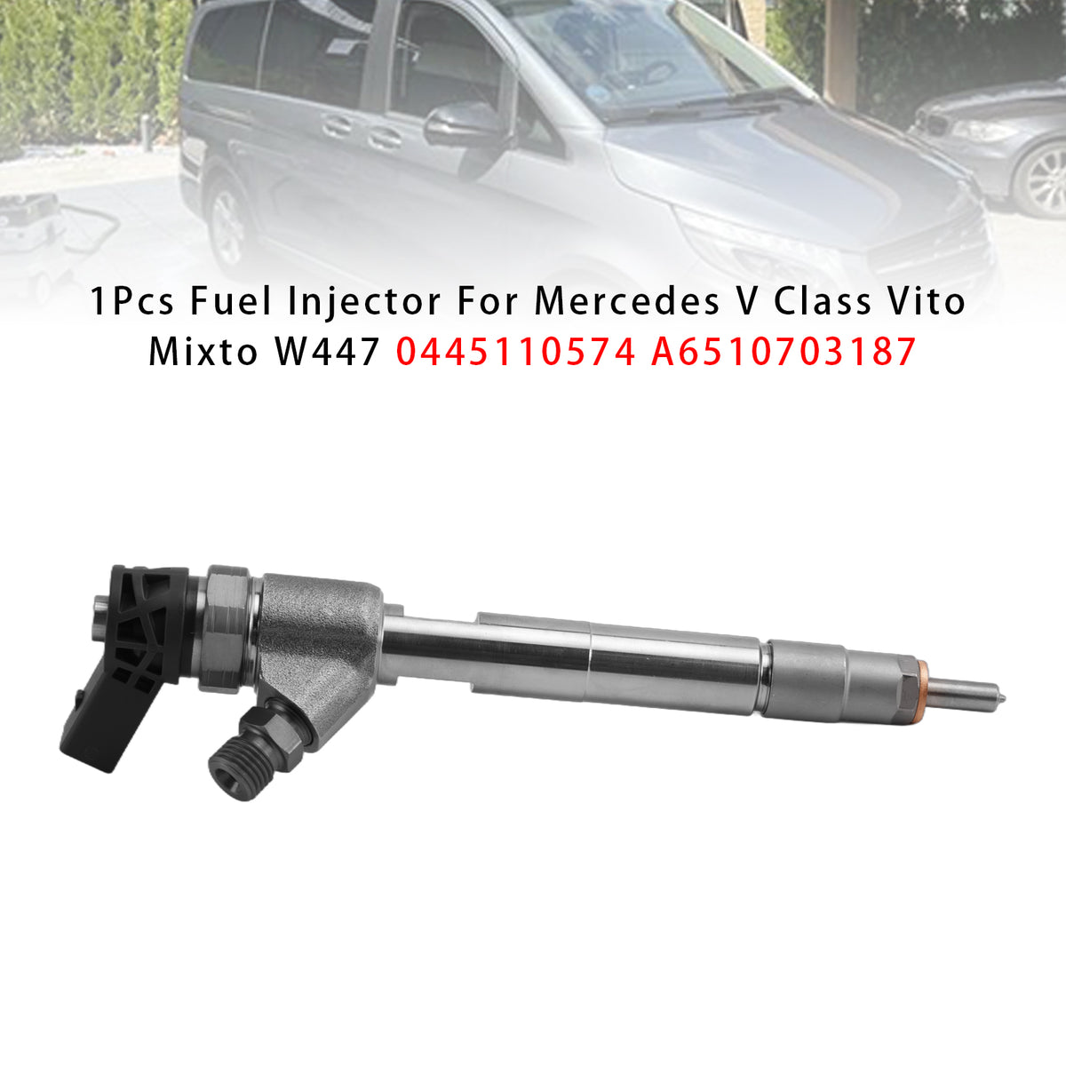 Mercedes V Class Vito Mixto W447 0445110574 A6510703187 1PCS Fuel Injector