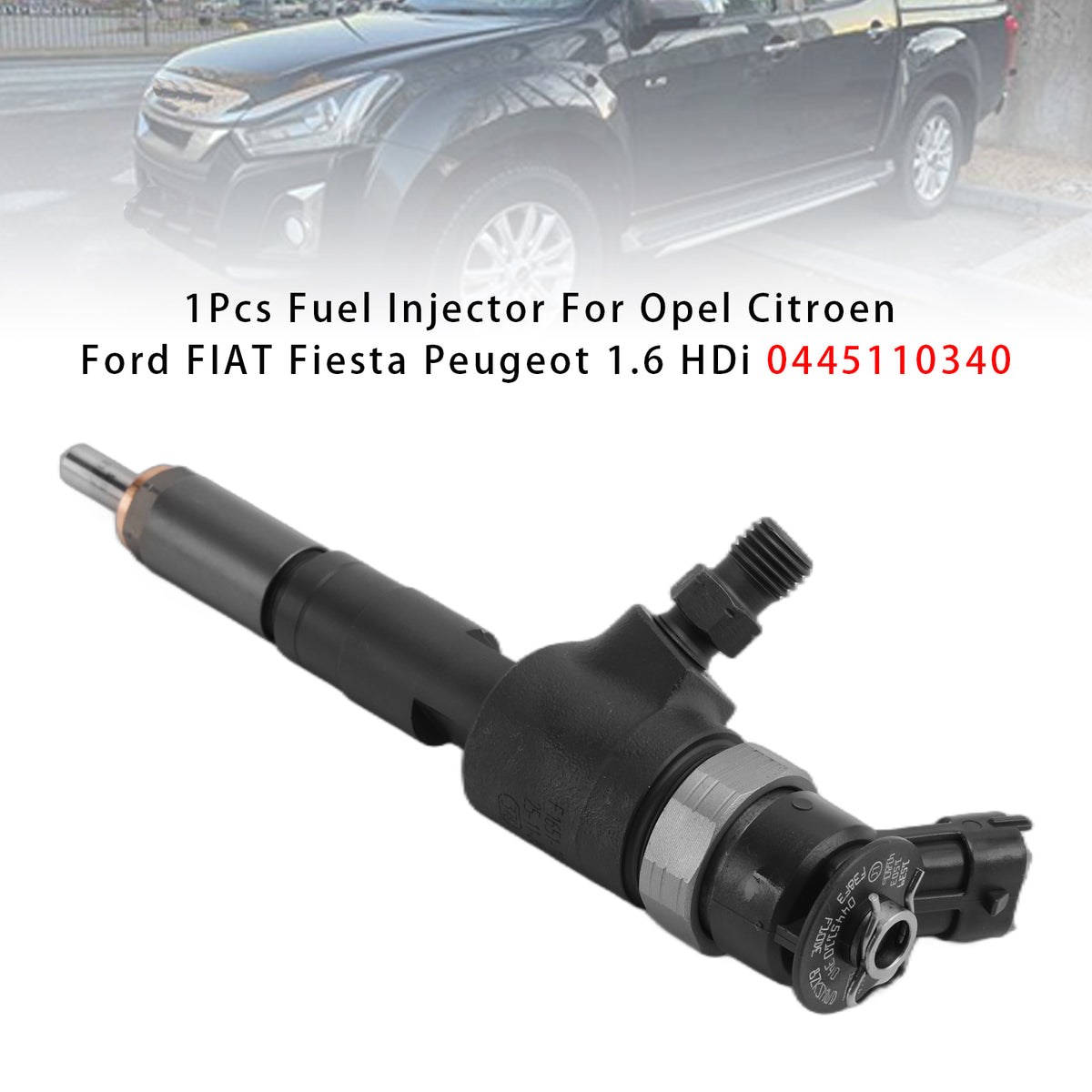 Opel Citroen Ford FIAT Fiesta Peugeot 1.6 HDi 0445110340 1PCS Fuel Injector
