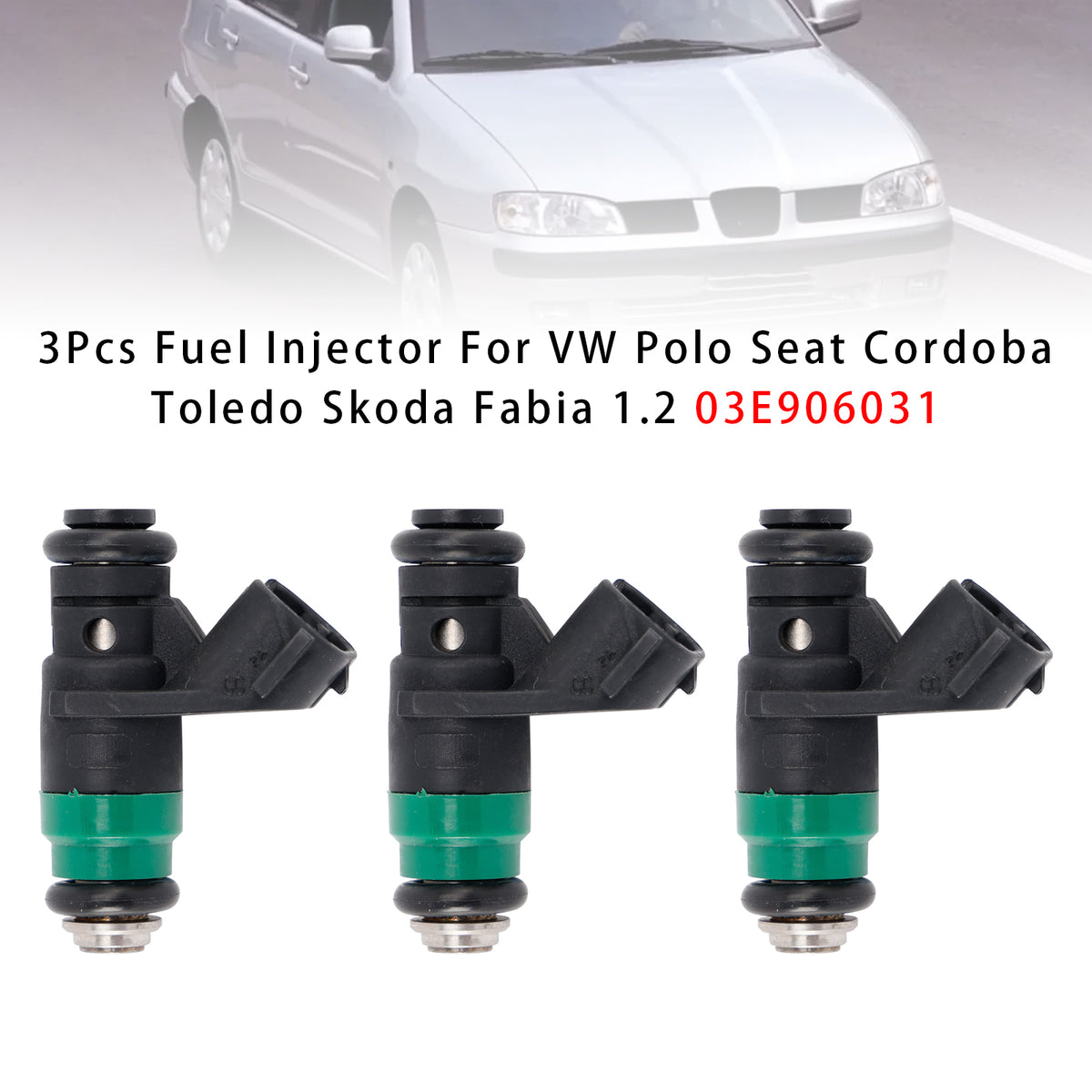 VW Polo Seat Cordoba Toledo Skoda Fabia 1.2 03E906031 3Pcs Fuel Injector