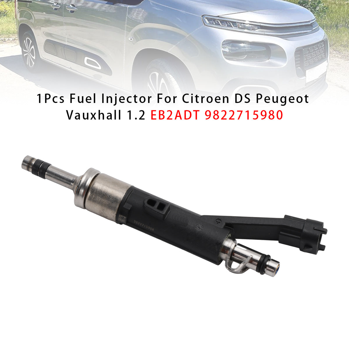 Citroen DS Peugeot Vauxhall 1.2 EB2ADT 9822715980 1PCS Fuel Injector