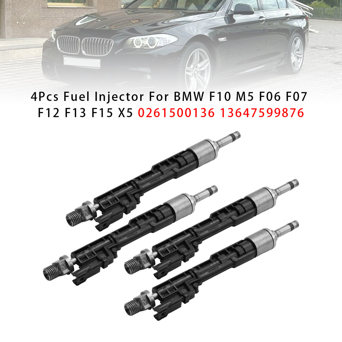 BMW F10 M5 F06 F07 F12 F13 F15 X5 0261500136 13647599876 4PCS Fuel Injector