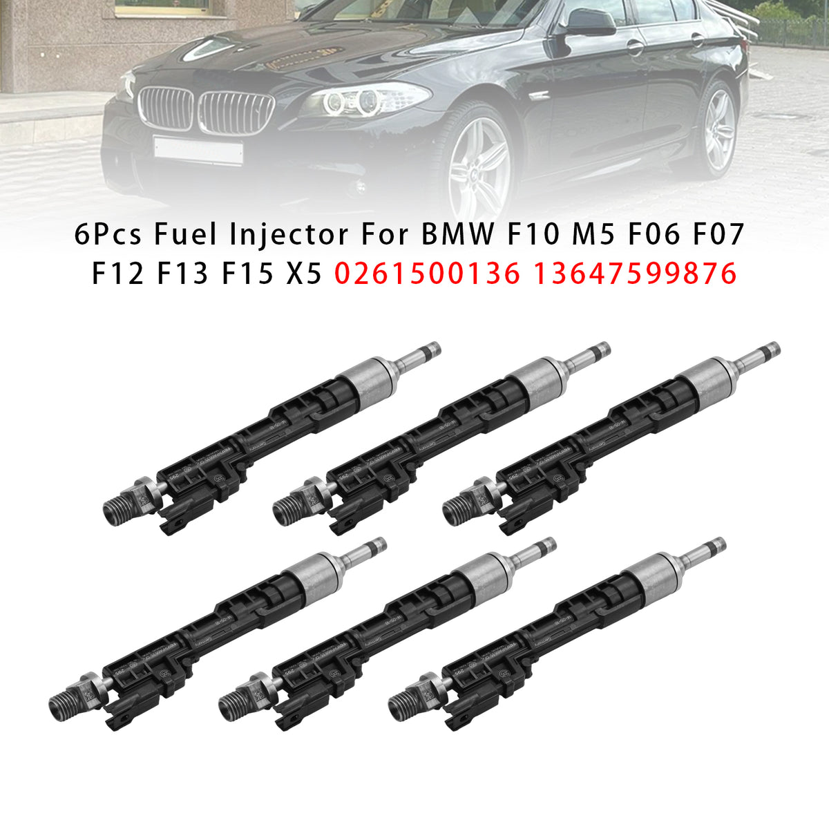 BMW F10 M5 F06 F07 F12 F13 F15 X5 0261500136 13647599876 6PCS Fuel Injector