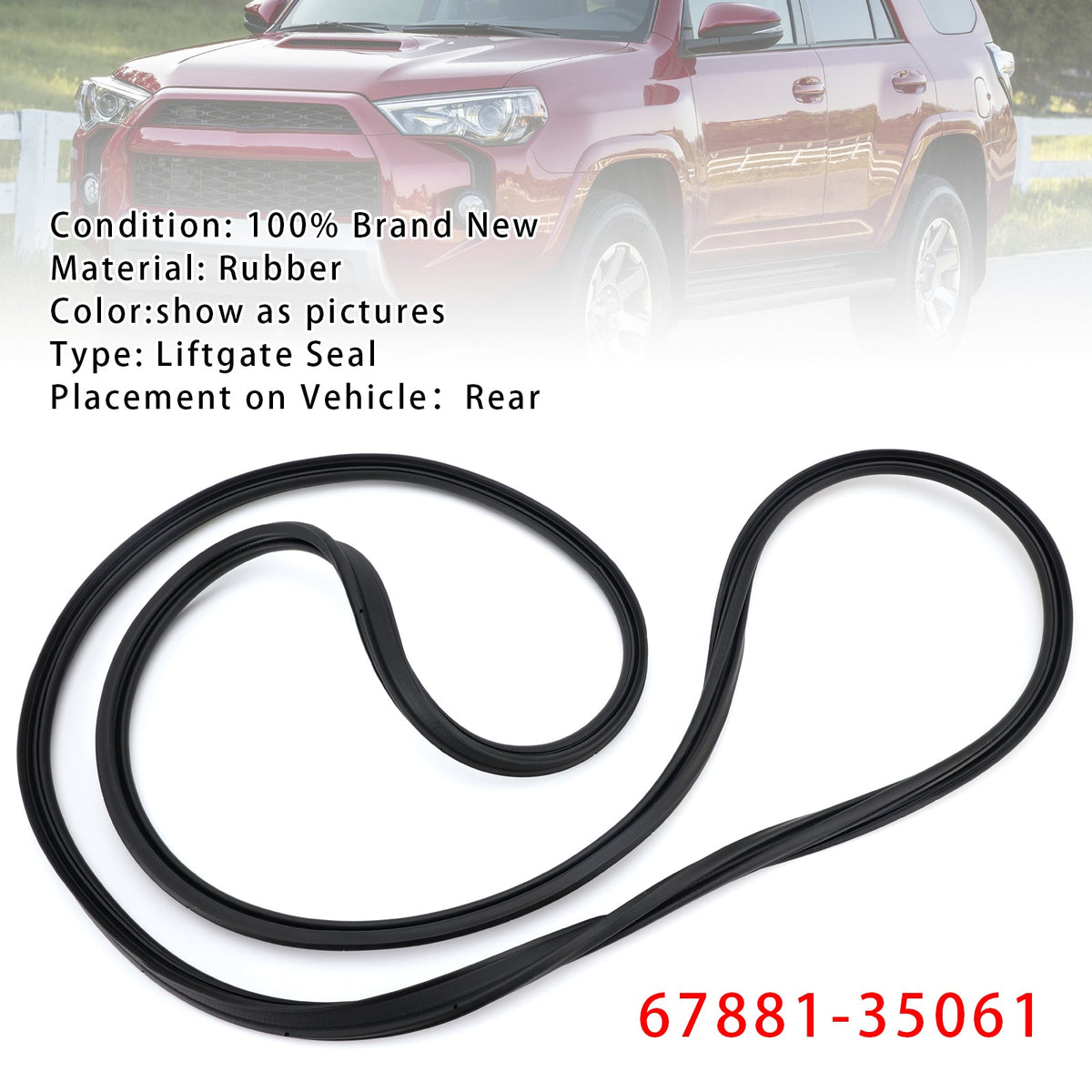 2010-2019 Toyota 4Runne Liftgate Seal 67881-35061