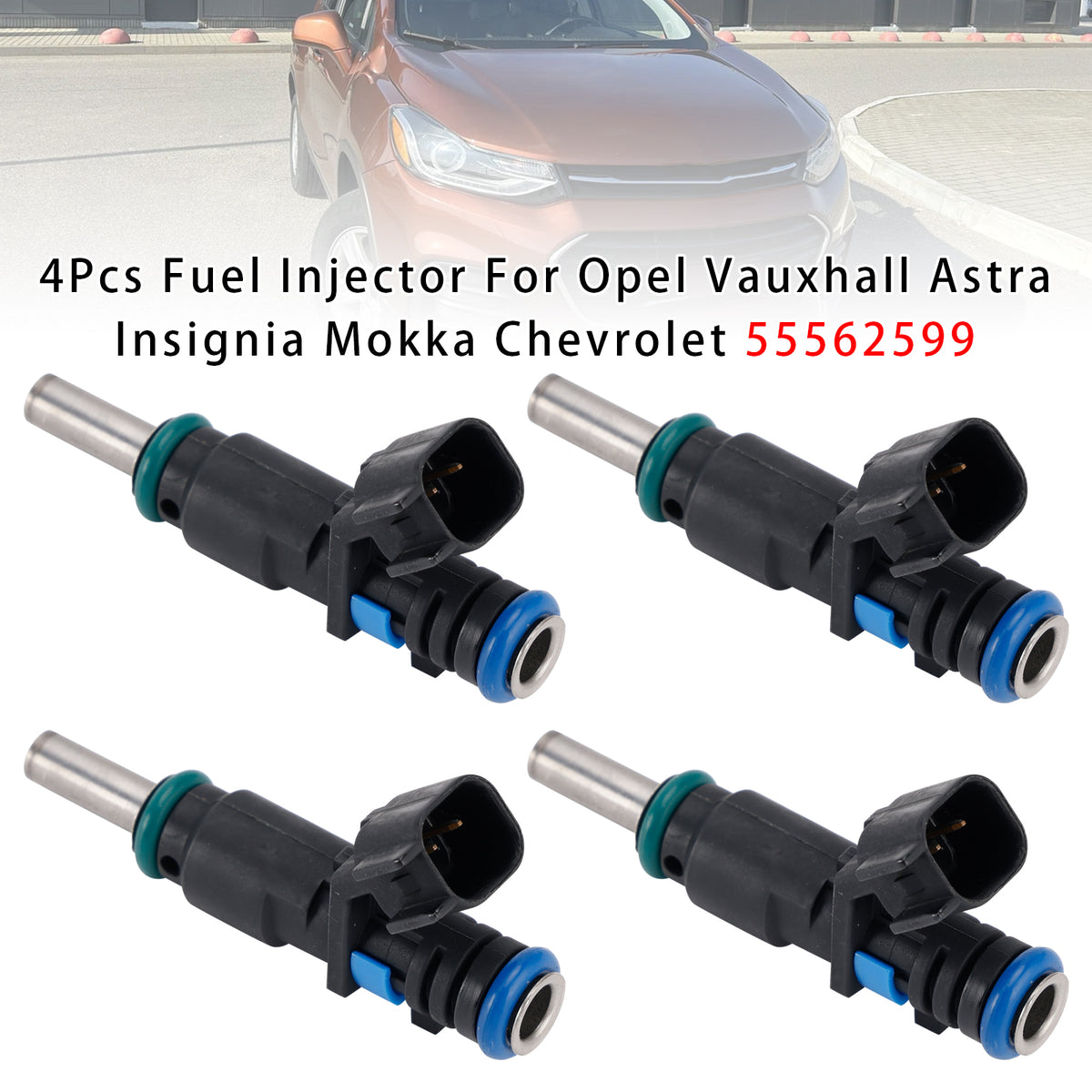 Opel Vauxhall Astra Insignia Mokka Chevrolet 55562599 4PCS Fuel Injector