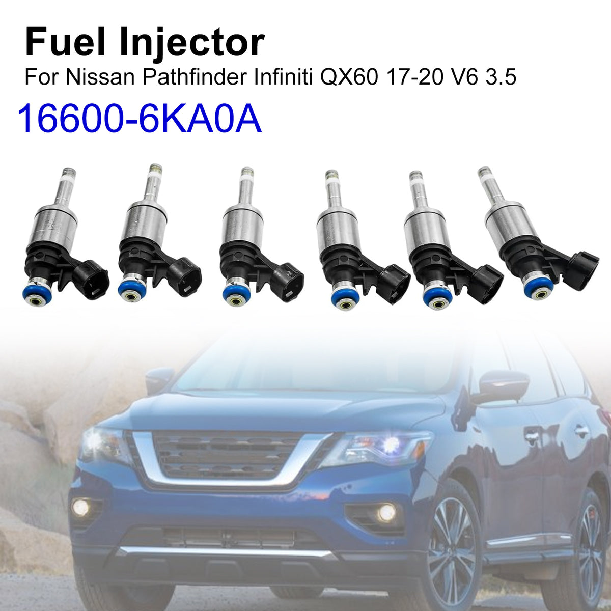 Nissan Pathfinder Infiniti QX60 2017-2020 V6 3.5 16600-6KA0A 6PCS Fuel Injector