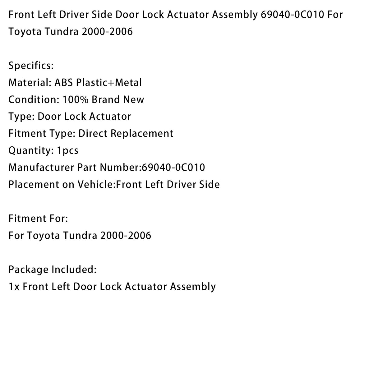 Toyota Tundra 2000-2006 Front Left Driver Side Door Lock Actuator Assembly 69040-0C010