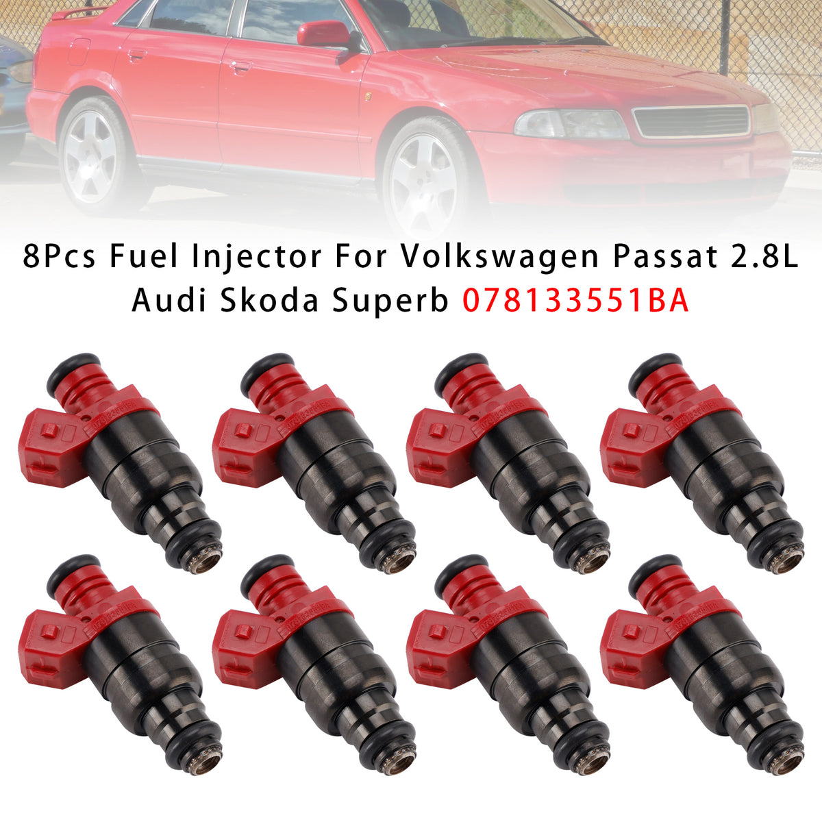 Volkswagen Passat 2.8L Audi Skoda Superb 078133551BA 8PCS Fuel Injector