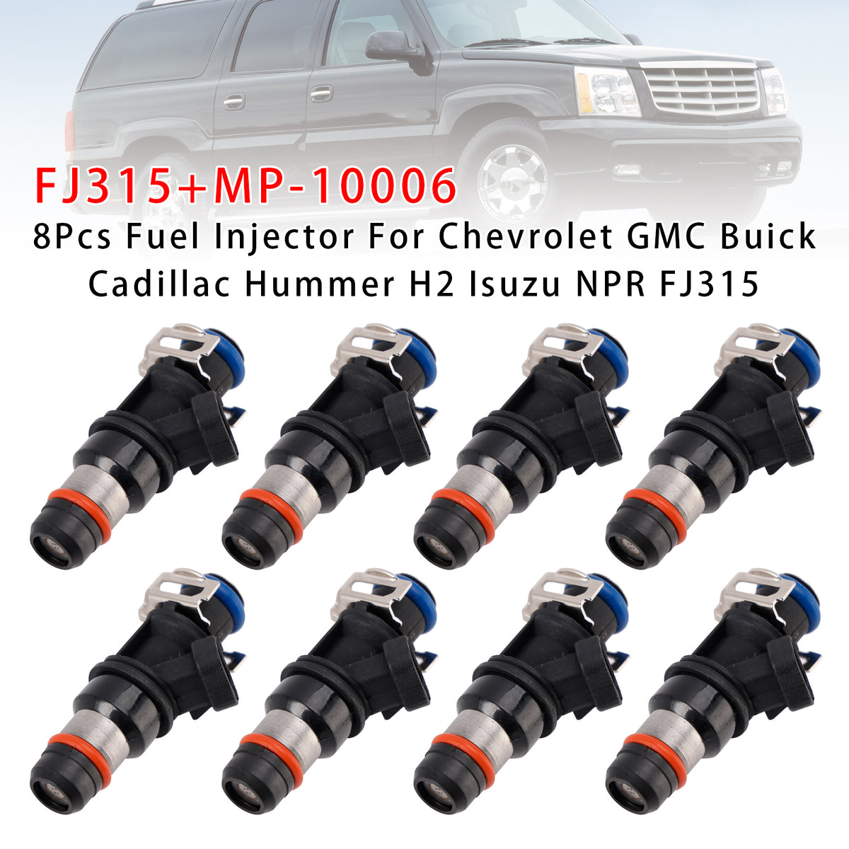 Chevrolet GMC Buick Cadillac Hummer H2 Isuzu NPR FJ315 8PCS Fuel Injector