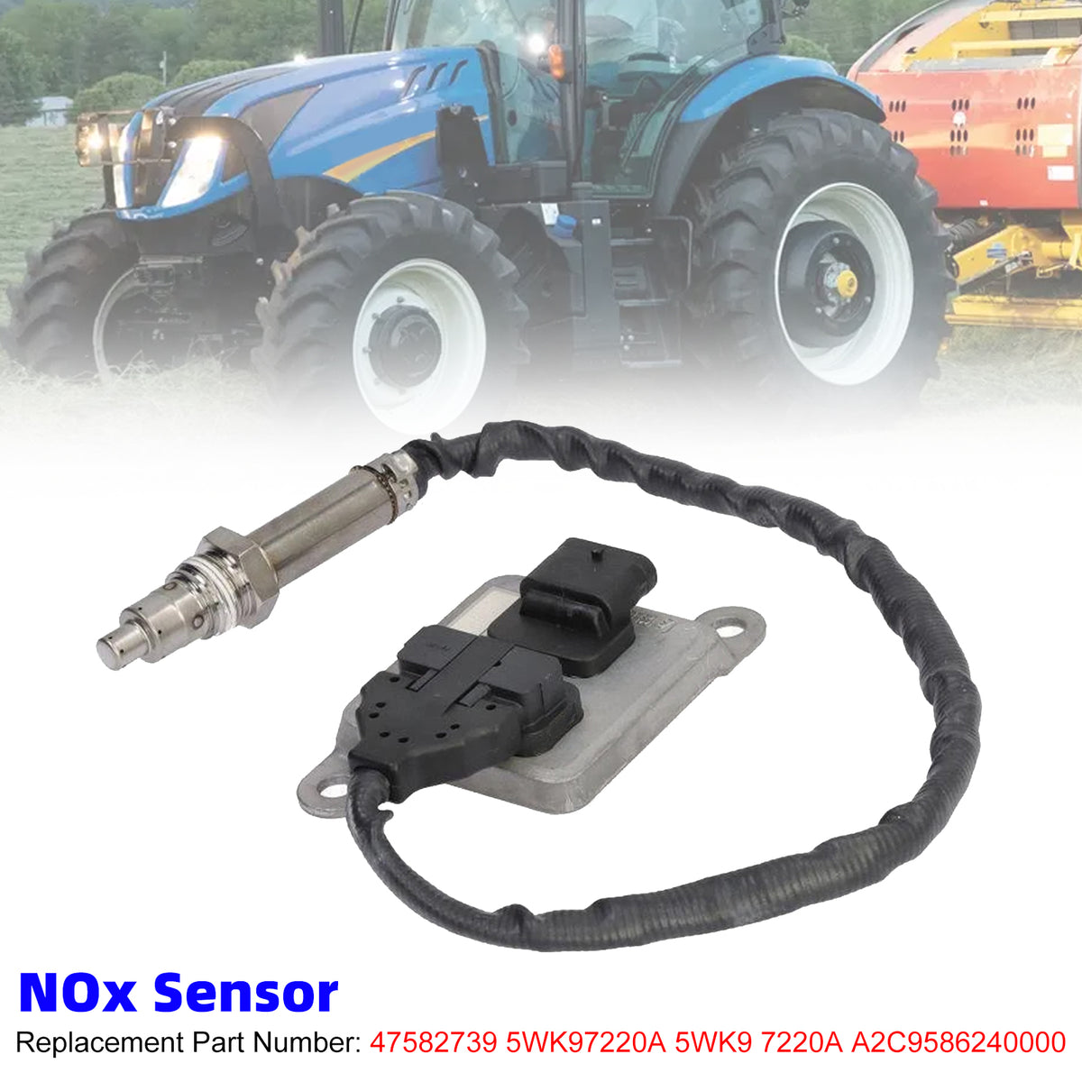 Fits For CASE New Holland Tractor 47582739 5WK97220A NOX Sensor A2C9586240000