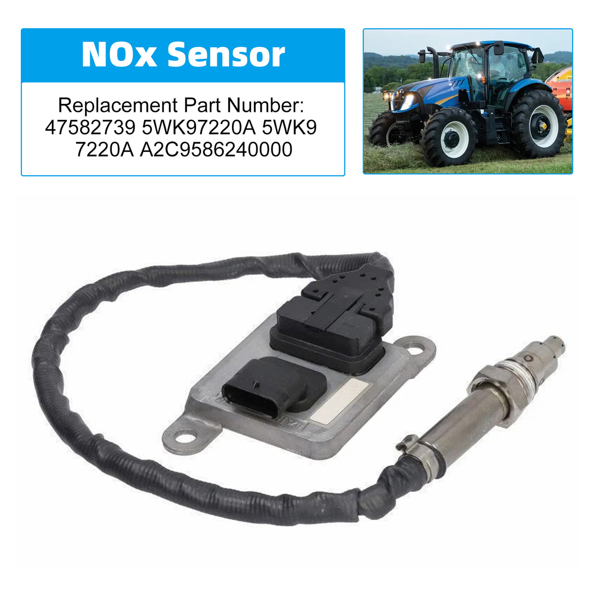 Fits For CASE New Holland Tractor 47582739 5WK97220A NOX Sensor A2C9586240000