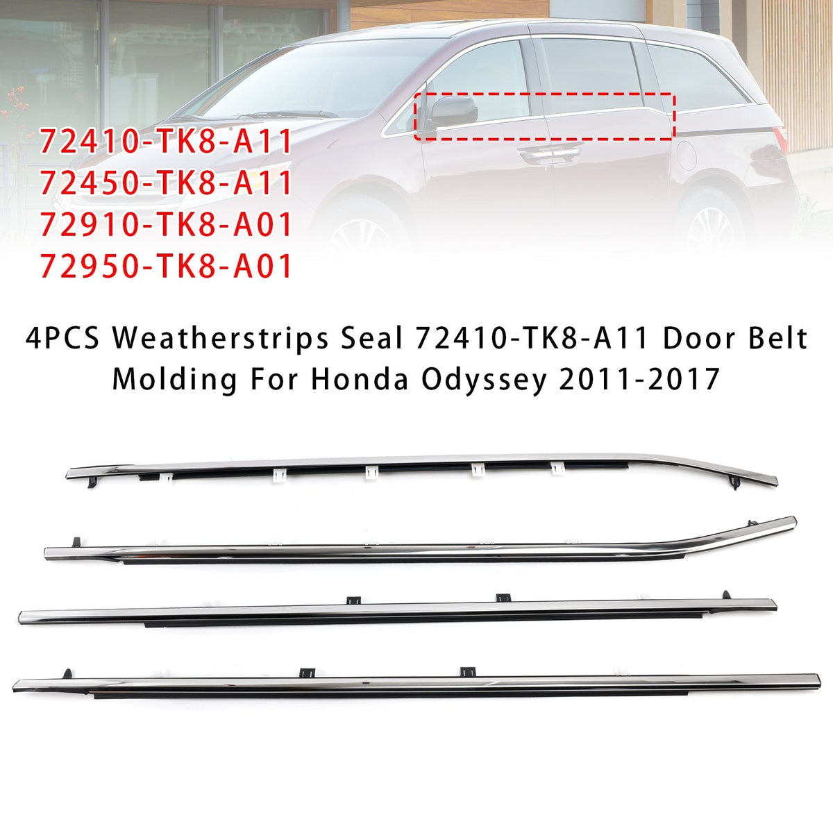 2011-2017 Odyssey 4PCS Weatherstrips Seal 72410-TK8-A11 Door Belt Molding 72450TK8A11