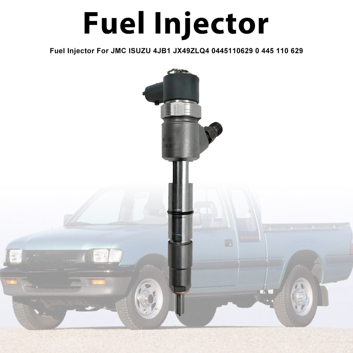 JMC ISUZU 4JB1 JX49ZLQ4 0445110629 0 445 110 629 1PCS Fuel Injector