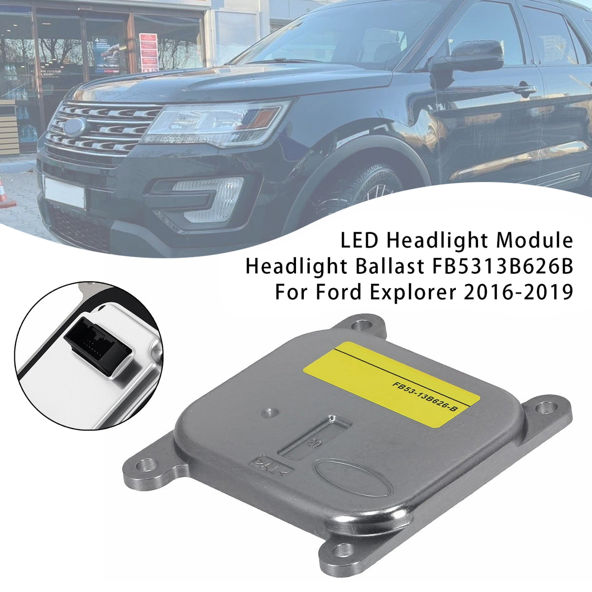 2016-2019 Ford Explorer LED Headlight Module Headlight Ballast FB5313B626B