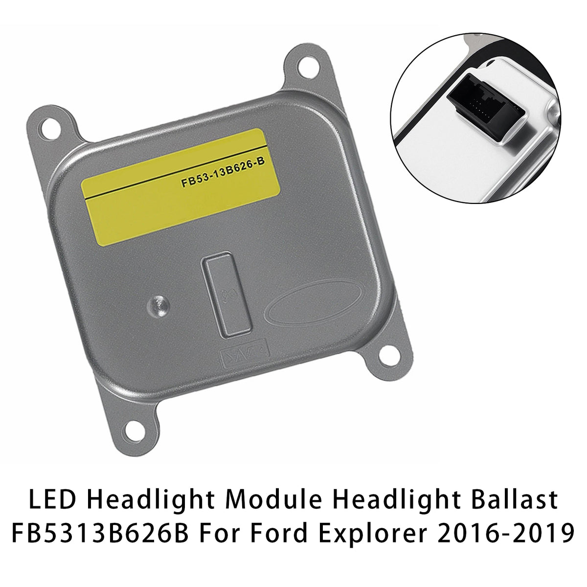 2016-2019 Ford Explorer LED Headlight Module Headlight Ballast FB5313B626B