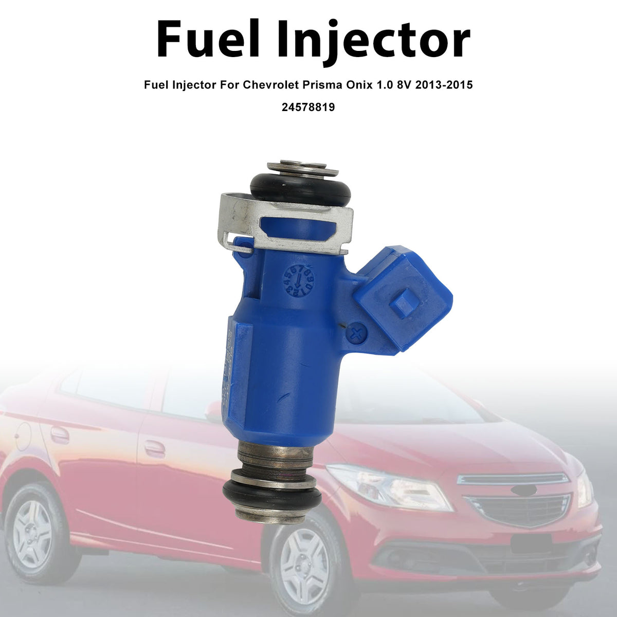 Chevrolet Prisma Onix 1.0 8V 2013-2015 24578819 1PCS Fuel Injector