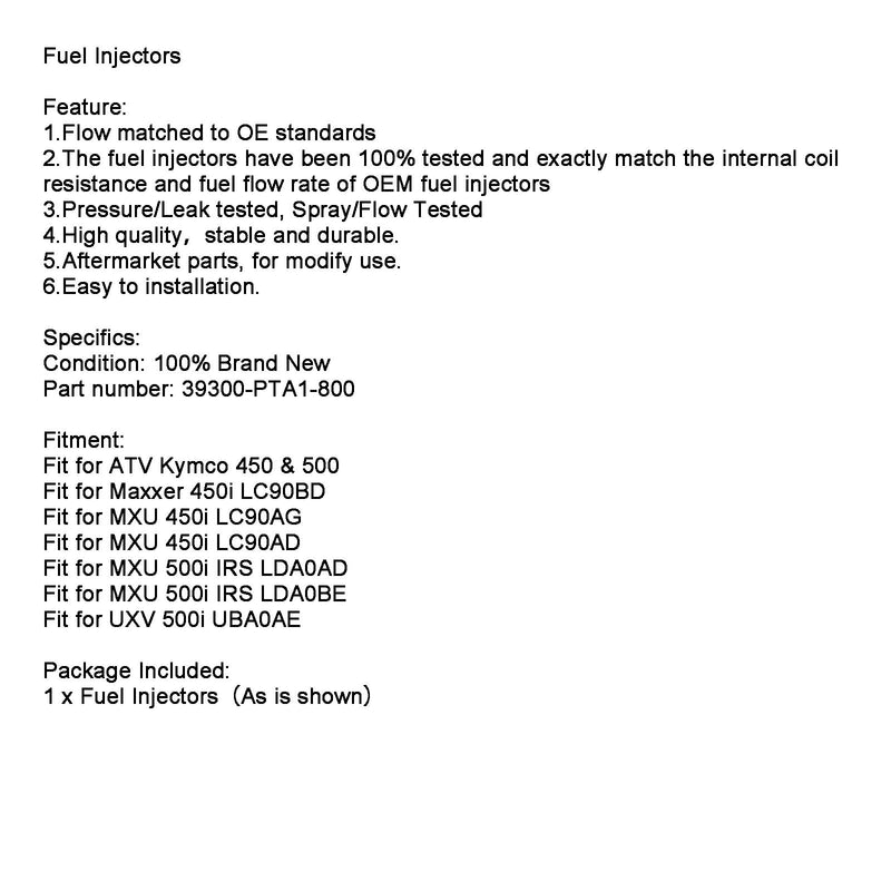 Kymco Maxxer 450i MXU 450 500 UXV 500 Fuel Injectors 39300-PTA1-800