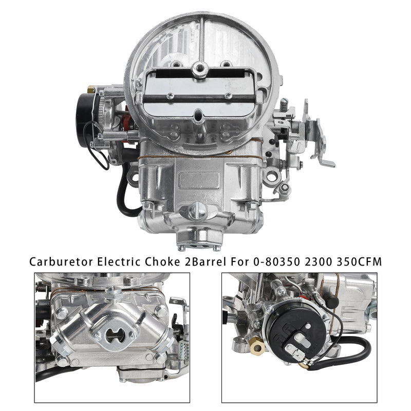 0-80350 2300 350CFM Carburetor Electric Choke 2Barrel