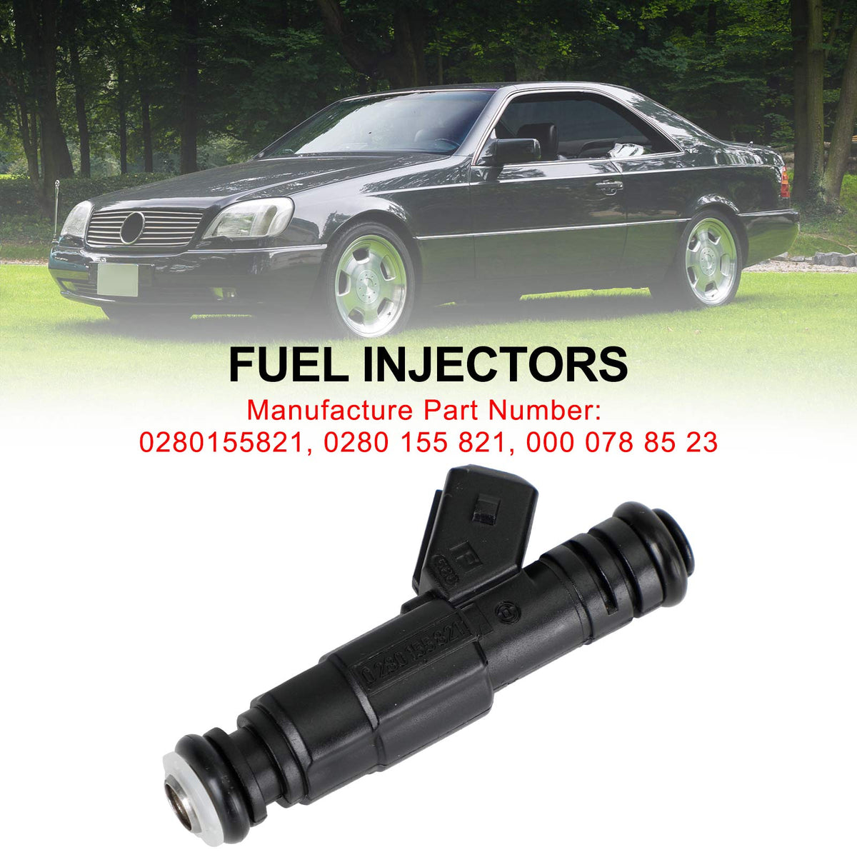 Mercedes-Benz W124 R129 W140 W202 W210 1PCS Fuel Injector 0280155821