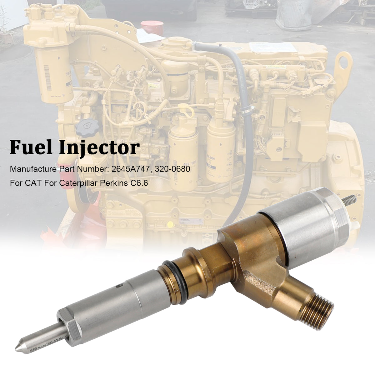 CAT Fit Caterpillar Perkins C6.6 320-0680 1PCS Fuel Injector 2645A747