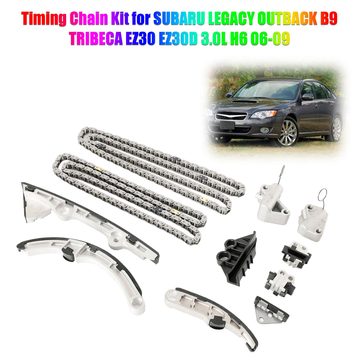 2006-2009 SUBARU OUTBACK EZ30D 3.0L Timing Chain Kit 13144AA090 13144AA012