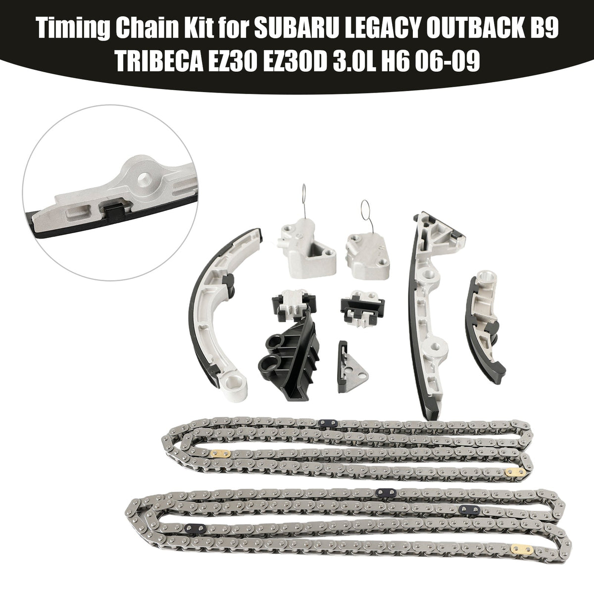 Timing Chain Kit for SUBARU LEGACY OUTBACK B9 TRIBECA EZ30 EZ30D 3.0L H6 2006-2009