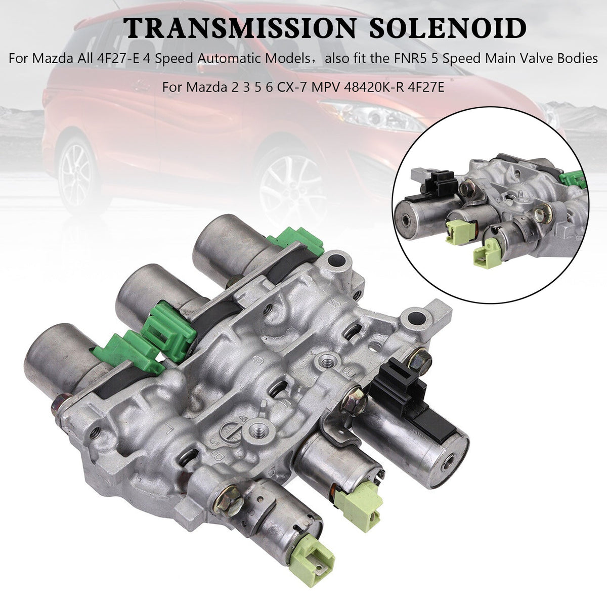 Mazda 2 3 5 6 CX-7 MPV 4F27E 48420K-R 4F27E Transmission Solenoid Block Pack