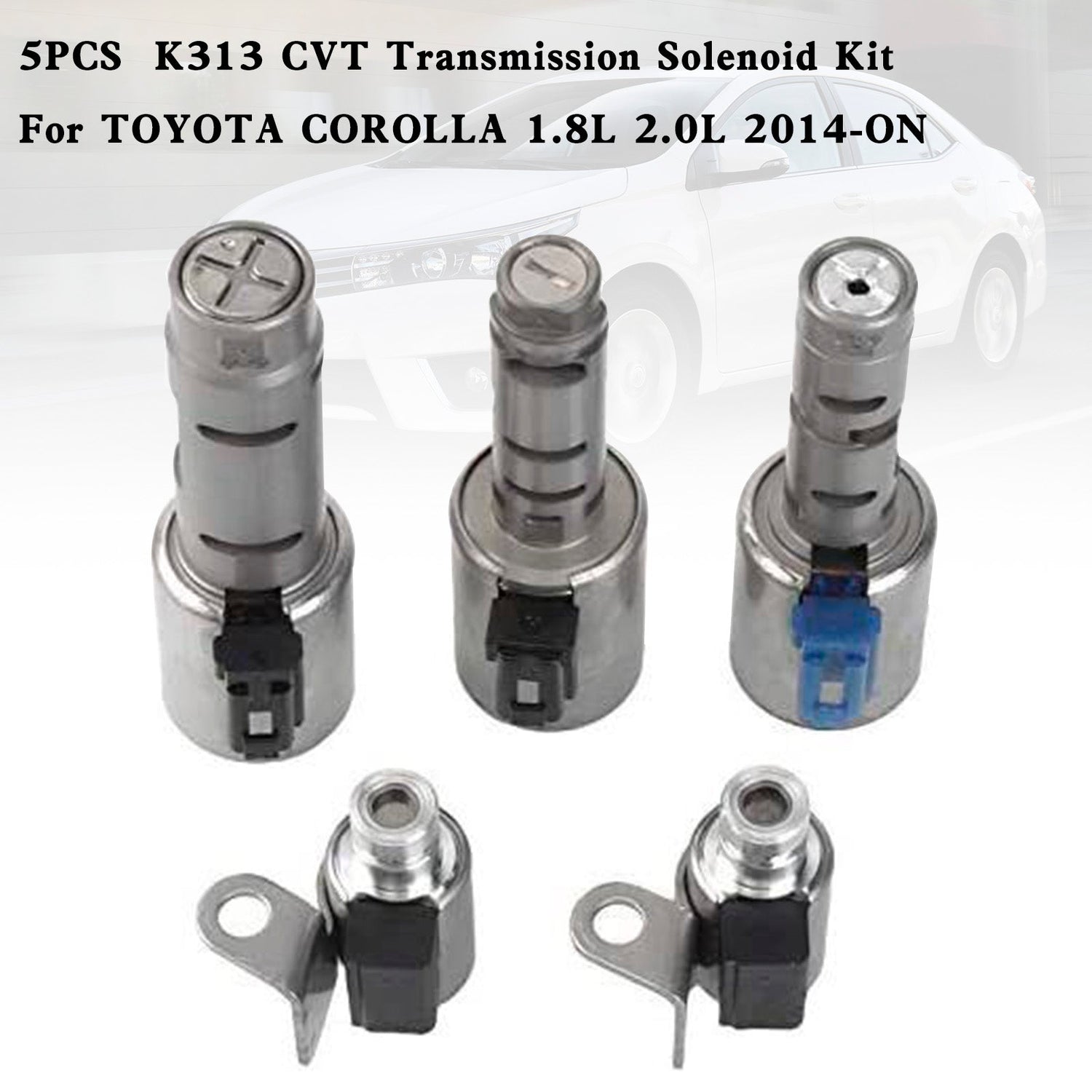 5PCS  K313 CVT Transmission Solenoid Kit For TOYOTA COROLLA 1.8L 2.0L 2014-ON