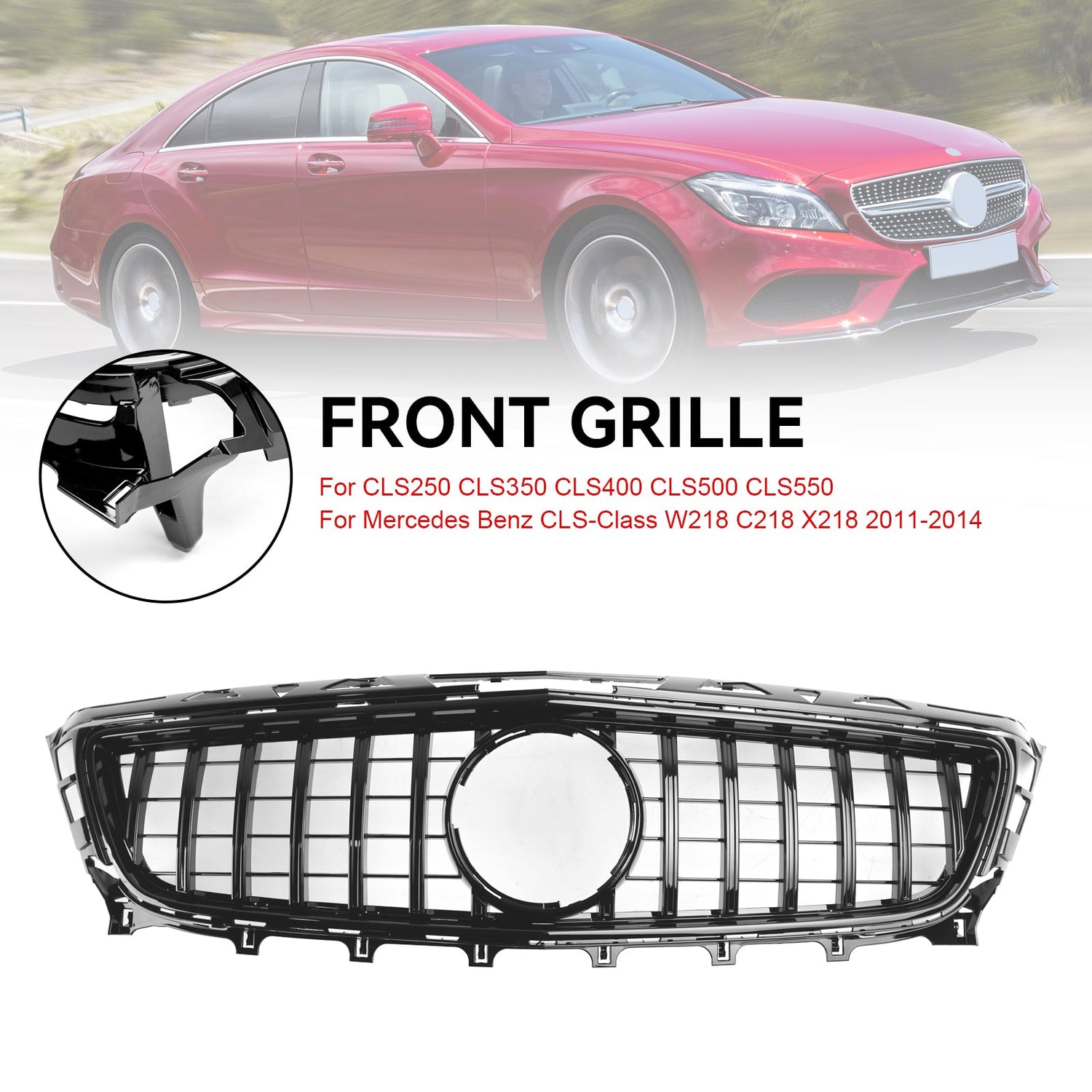 2011-2014 Mercedes-Benz W218 CLS ClS350/500/550 GT Front Grill Grille